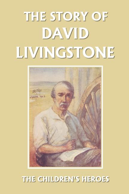 Book cover for Story of David Livingstone (Yesterday's Classics)