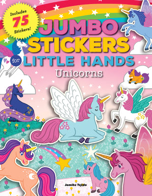 Book cover for Jumbo Stickers for Little Hands: Unicorns: Includes 75 Stickers