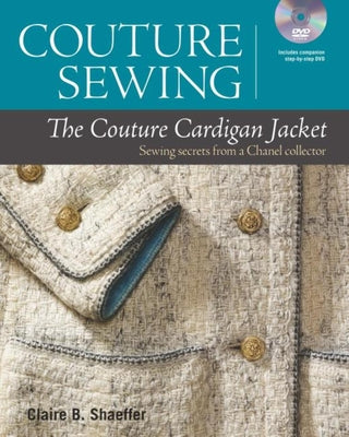 Book cover for Couture Sewing: The Couture Cardigan Jacket: Sewing Secrets from a Chanel Collector