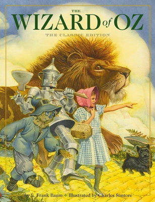 Book cover for The Wizard of Oz Hardcover: The Classic Edition (by Acclaimed Illustrator)