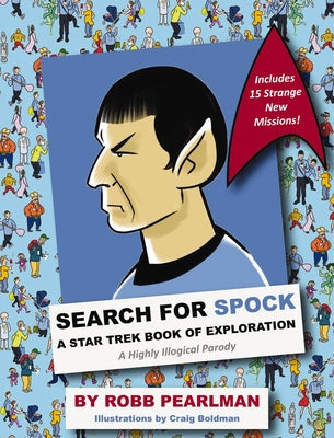 Book cover for Search for Spock: A Star Trek Book of Exploration: A Highly Illogical Search and Find Parody (Star Trek Fan Book, Trekkies, Activity Boo
