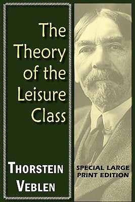Book cover for The Theory of the Leisure Class