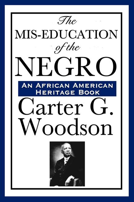 Book cover for The MIS-Education of the Negro