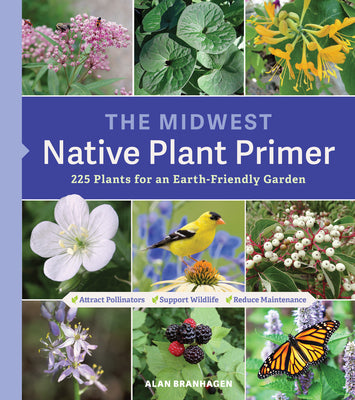 Book cover for The Midwest Native Plant Primer: 225 Plants for an Earth-Friendly Garden