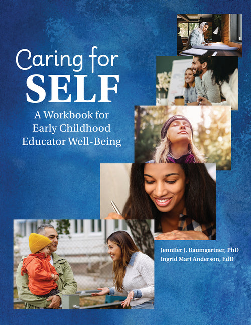 Book cover for Caring for Self: A Workbook for Early Childhood Educator Wellbeing