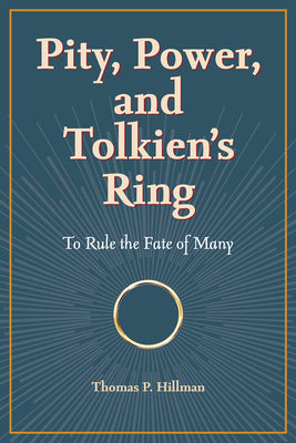 Book cover for Pity, Power, and Tolkien's Ring: To Rule the Fate of Many
