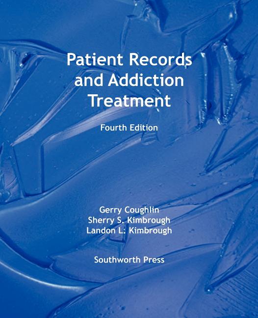 Book cover for Patient Records and Addiction Treatment, Fourth Edition