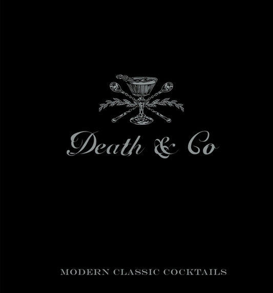 Book cover for Death & Co: Modern Classic Cocktails