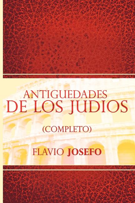 Book cover for Antiguedades de Los Judios (Completo) / Jewish Antiques (Spanish Edition)