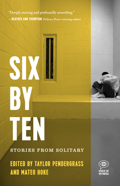 Book cover for Six by Ten: Stories from Solitary