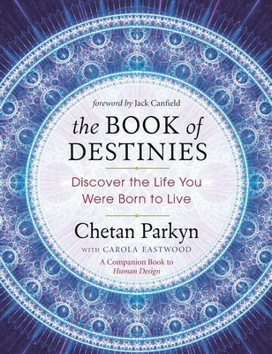Book cover for The Book of Destinies: Discover the Life You Were Born to Live