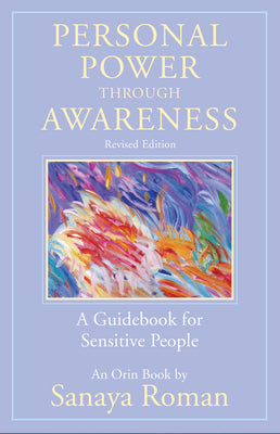 Book cover for Personal Power Through Awareness, Revised Edition: A Guidebook for Sensitive People