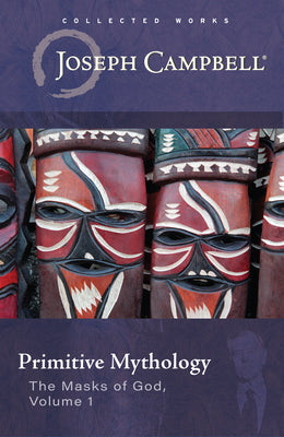 Book cover for Primitive Mythology (the Masks of God, Volume 1)