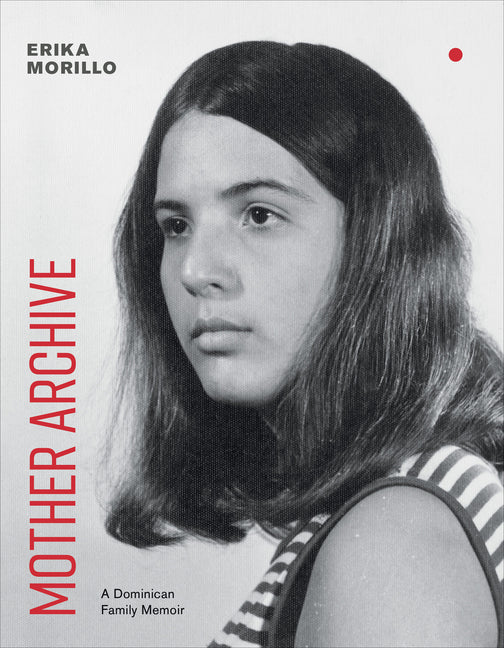 Book cover for Mother Archive: A Dominican Family Memoir