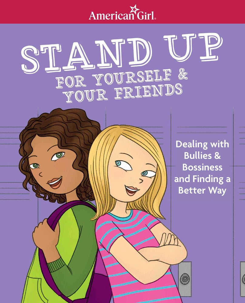 Book cover for Stand Up for Yourself & Your Friends: Dealing with Bullies & Bossiness and Finding a Better Way