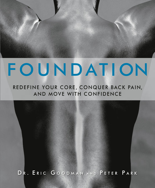 Book cover for Foundation: Redefine Your Core, Conquer Back Pain, and Move with Confidence