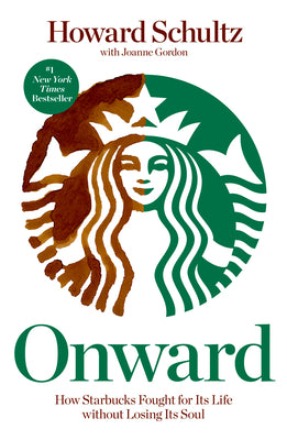 Book cover for Onward: How Starbucks Fought for Its Life Without Losing Its Soul