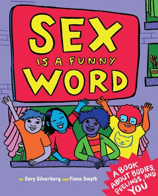 Book cover for Sex Is a Funny Word: A Book about Bodies, Feelings, and You