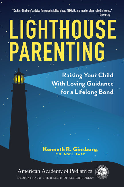 Book cover for Lighthouse Parenting: Raising Your Child with Loving Guidance for a Lifelong Bond