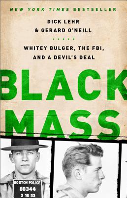 Book cover for Black Mass: Whitey Bulger, the Fbi, and a Devil's Deal