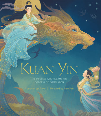 Book cover for Kuan Yin: The Princess Who Became the Goddess of Compassion