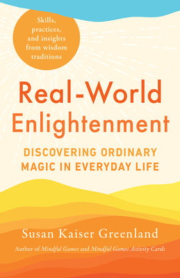 Book cover for Real-World Enlightenment: Discovering Ordinary Magic in Everyday Life