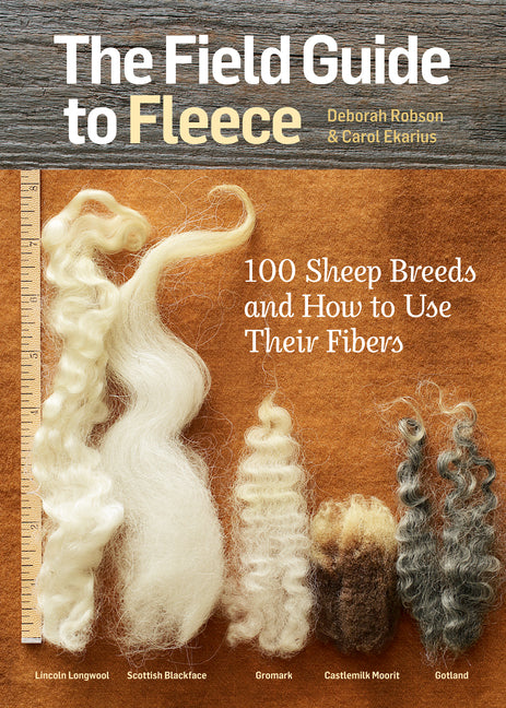Book cover for The Field Guide to Fleece: 100 Sheep Breeds & How to Use Their Fibers