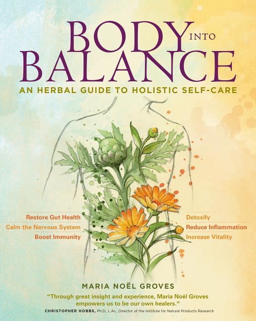 Book cover for Body Into Balance: An Herbal Guide to Holistic Self-Care