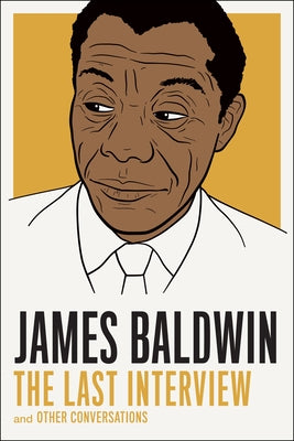Book cover for James Baldwin: The Last Interview: And Other Conversations