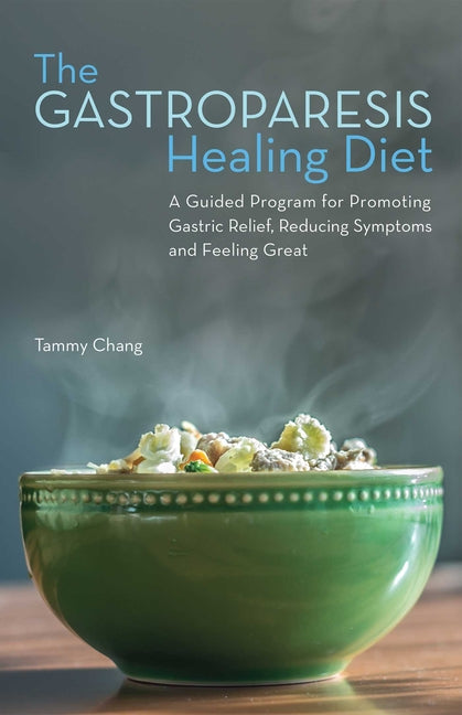 Book cover for Gastroparesis Healing Diet: A Guided Program for Promoting Gastric Relief, Reducing Symptoms and Feeling Great
