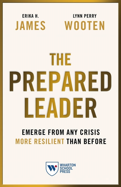 Book cover for The Prepared Leader: Emerge from Any Crisis More Resilient Than Before