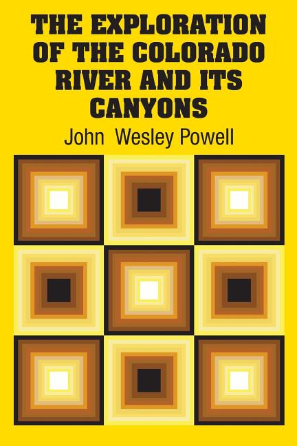 Book cover for Exploration of the Colorado River and Its Canyons