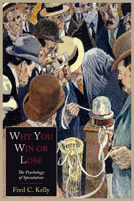 Book cover for Why You Win or Lose: The Psychology of Speculation