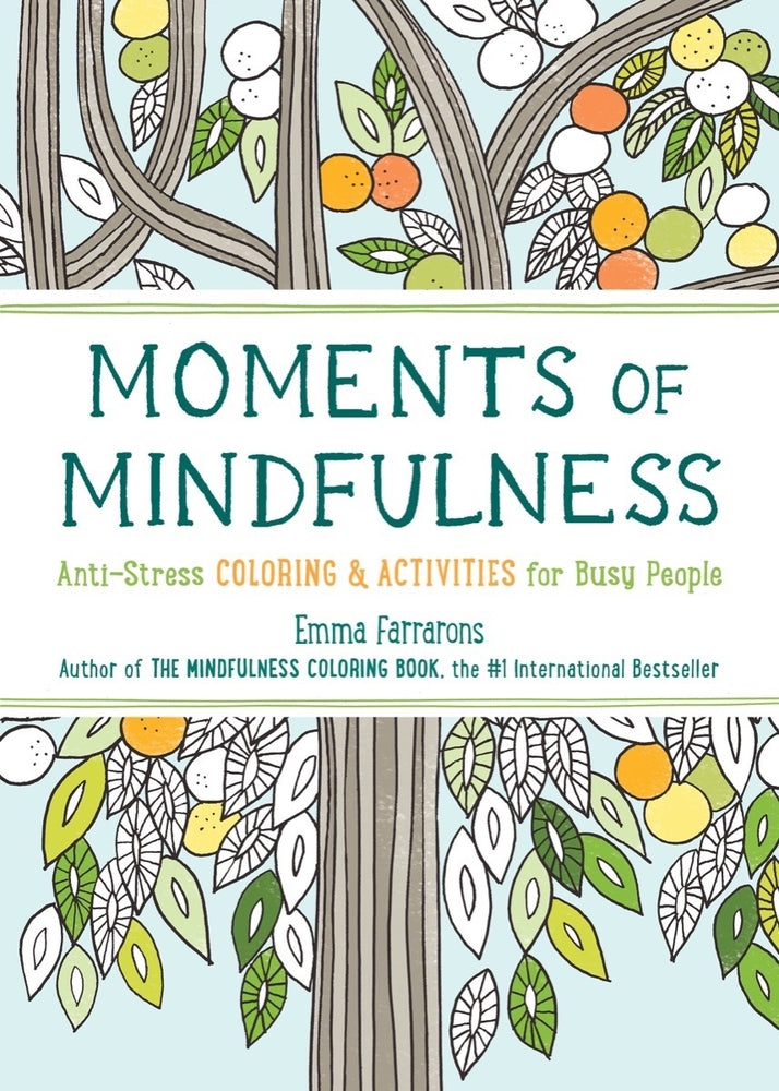 Book cover for Moments of Mindfulness: The Anti-Stress Adult Coloring Book with Activities to Feel Calmer