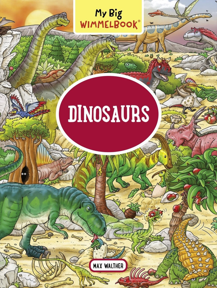Book cover for My Big Wimmelbook(r) - Dinosaurs: A Look-And-Find Book (Kids Tell the Story)
