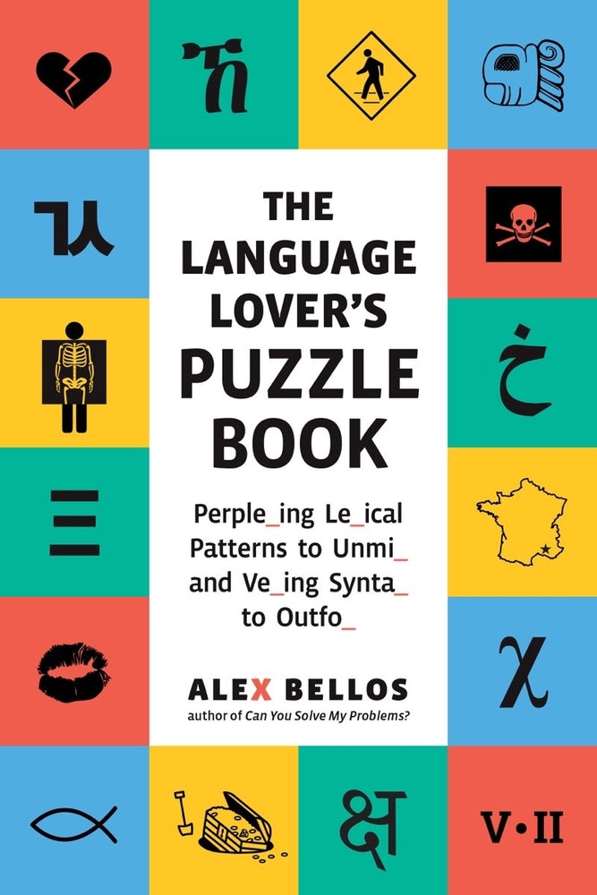 Book cover for The Language Lover's Puzzle Book: A World Tour of Languages and Alphabets in 100 Amazing Puzzles