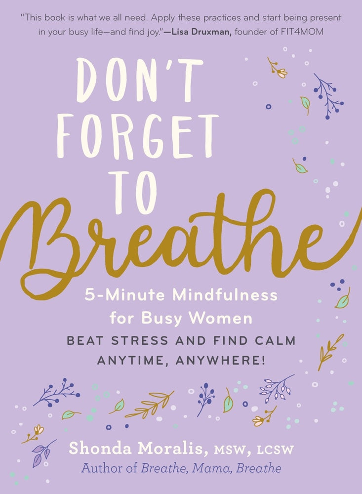 Book cover for Don't Forget to Breathe: 5-Minute Mindfulness for Busy Women - Beat Stress and Find Calm Anytime, Anywhere!