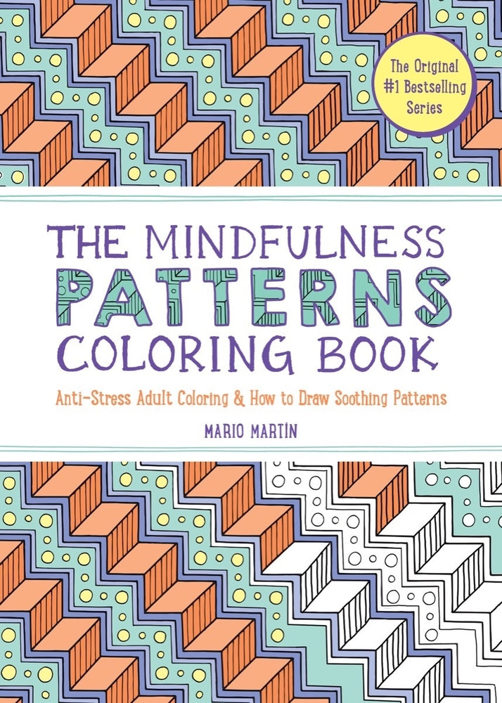 Book cover for The Mindfulness Patterns Coloring Book: Anti-Stress Adult Coloring & How to Draw Soothing Patterns