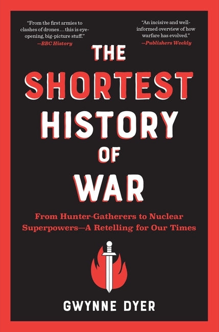Book cover for Shortest History of War: From Hunter-Gatherers to Nuclear Superpowers - A Retelling for Our Times