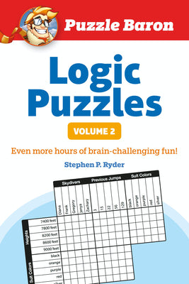 Book cover for Puzzle Baron's Logic Puzzles, Volume 2: More Hours of Brain-Challenging Fun!