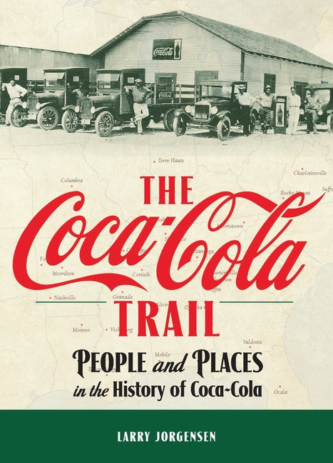 Book cover for Coca-Cola Trail: People and Places in the History of Coca-Cola