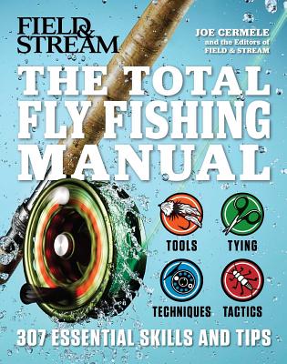 Book cover for The Total Fly Fishing Manual: 307 Essential Skills and Tips