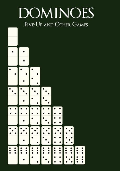 Book cover for Dominoes: Five-Up and Other Games