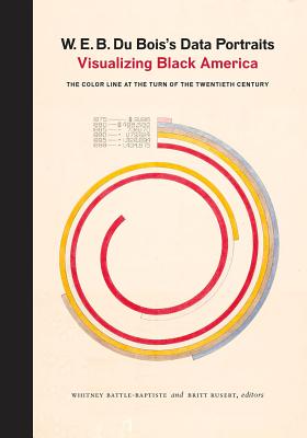Book cover for W. E. B. Du Bois's Data Portraits: Visualizing Black America