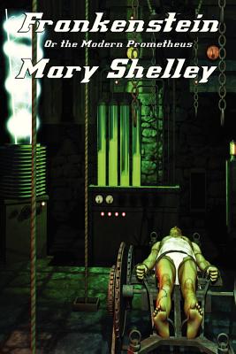 Book cover for Frankenstein: Or the Modern Prometheus