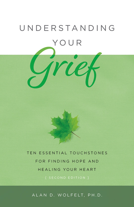 Book cover for Understanding Your Grief: Ten Essential Touchstones for Finding Hope and Healing Your Heart