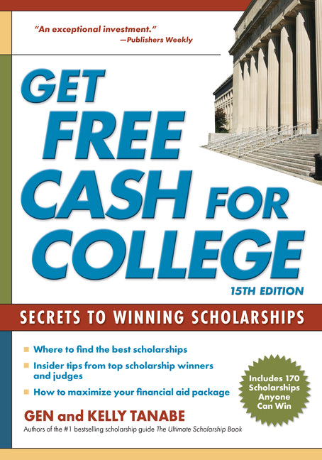Book cover for Get Free Cash for College: Secrets to Winning Scholarships