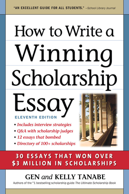 Book cover for How to Write a Winning Scholarship Essay: 30 Essays That Won Over $3 Million in Scholarships