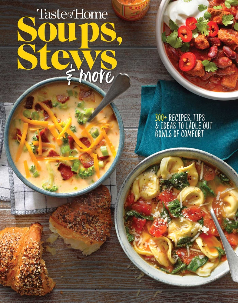 Book cover for Taste of Home Soups, Stews and More: Ladle Out 325+ Bowls of Comfort