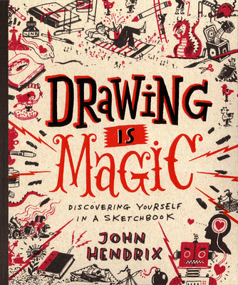 Book cover for Drawing Is Magic: Discovering Yourself in a Sketchbook